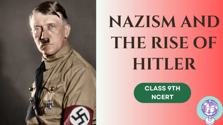 Nazism And The Rise Of Hitler Class 9 Social Science 