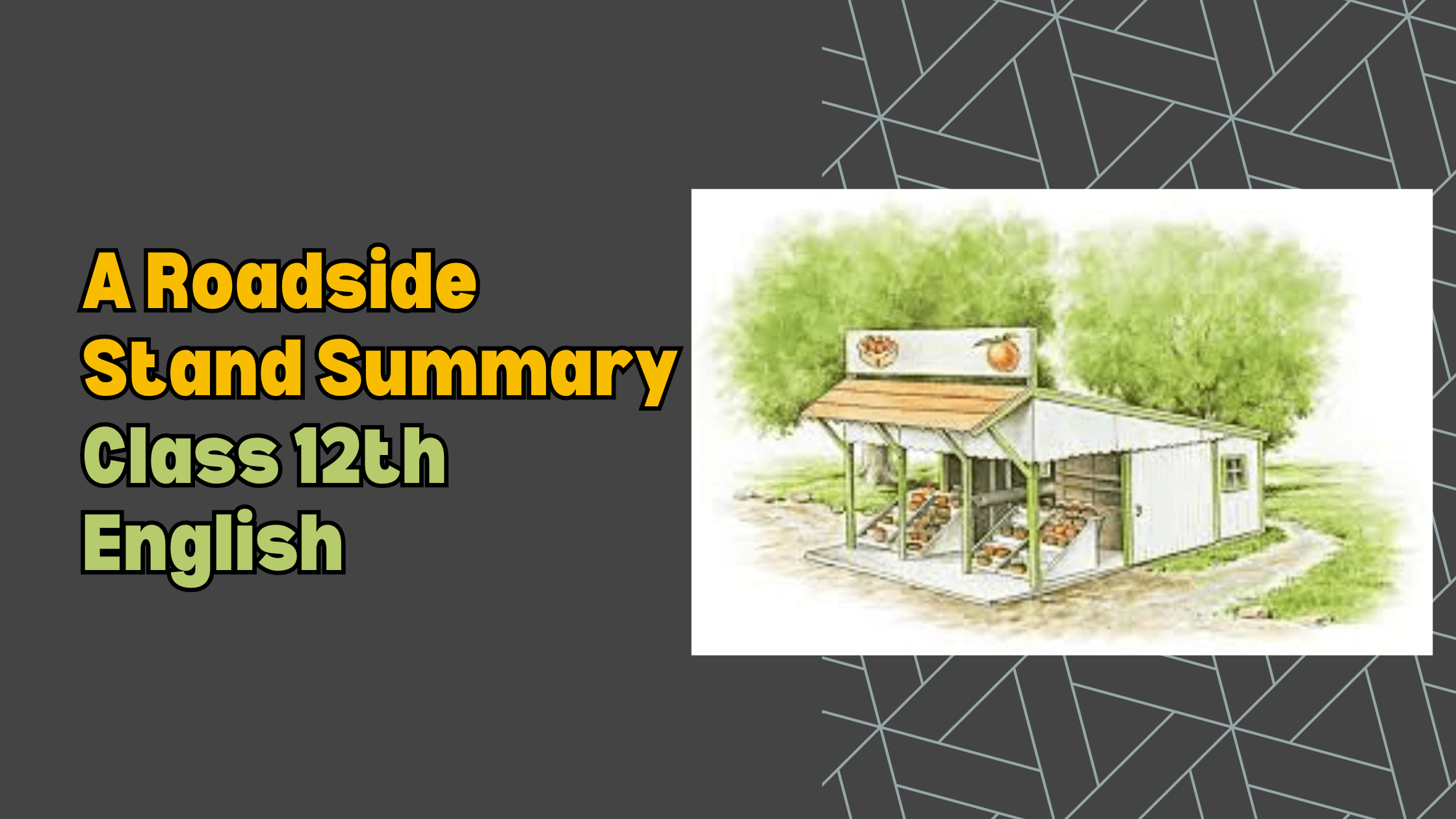 A Roadside Stand Summary Class 12th English