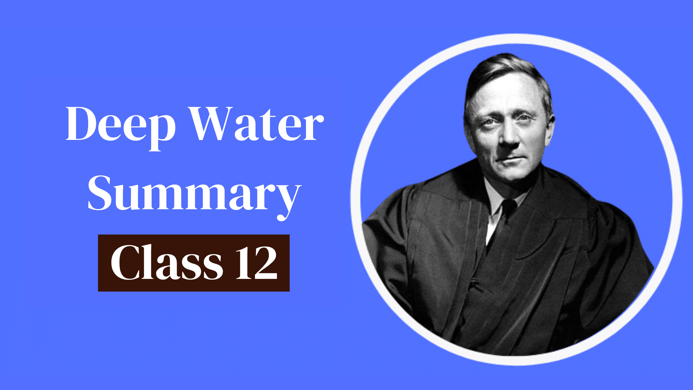 Deep Water Summary Class 12