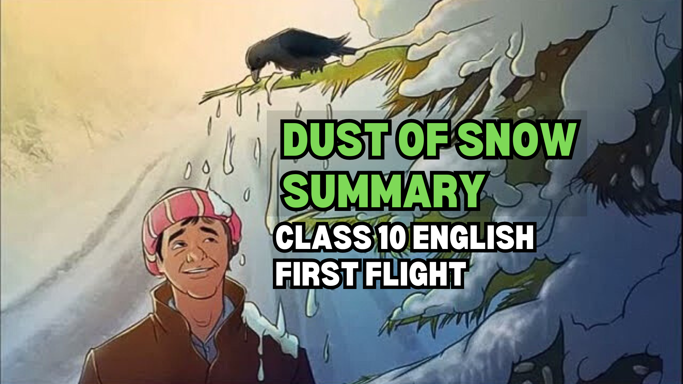 Dust Of Snow Summary Class 10 English First Flight