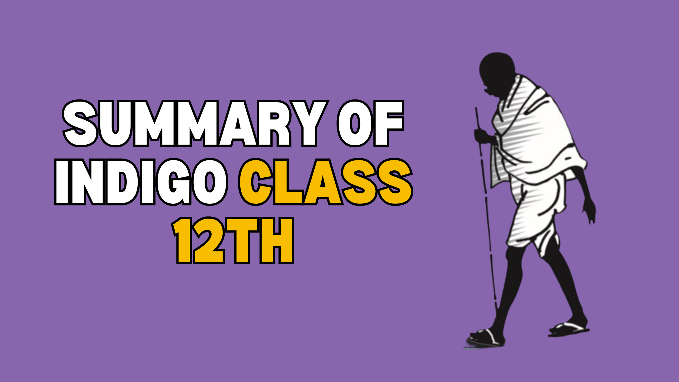 Summary Of Indigo Class 12th