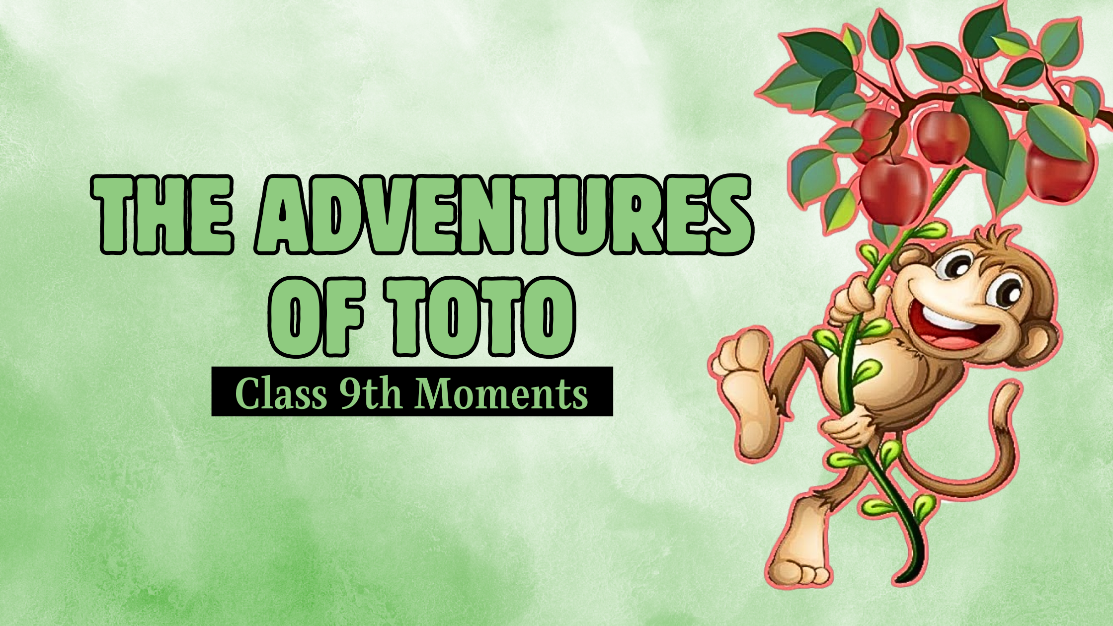 The Adventures Of Toto Class 9th Moments