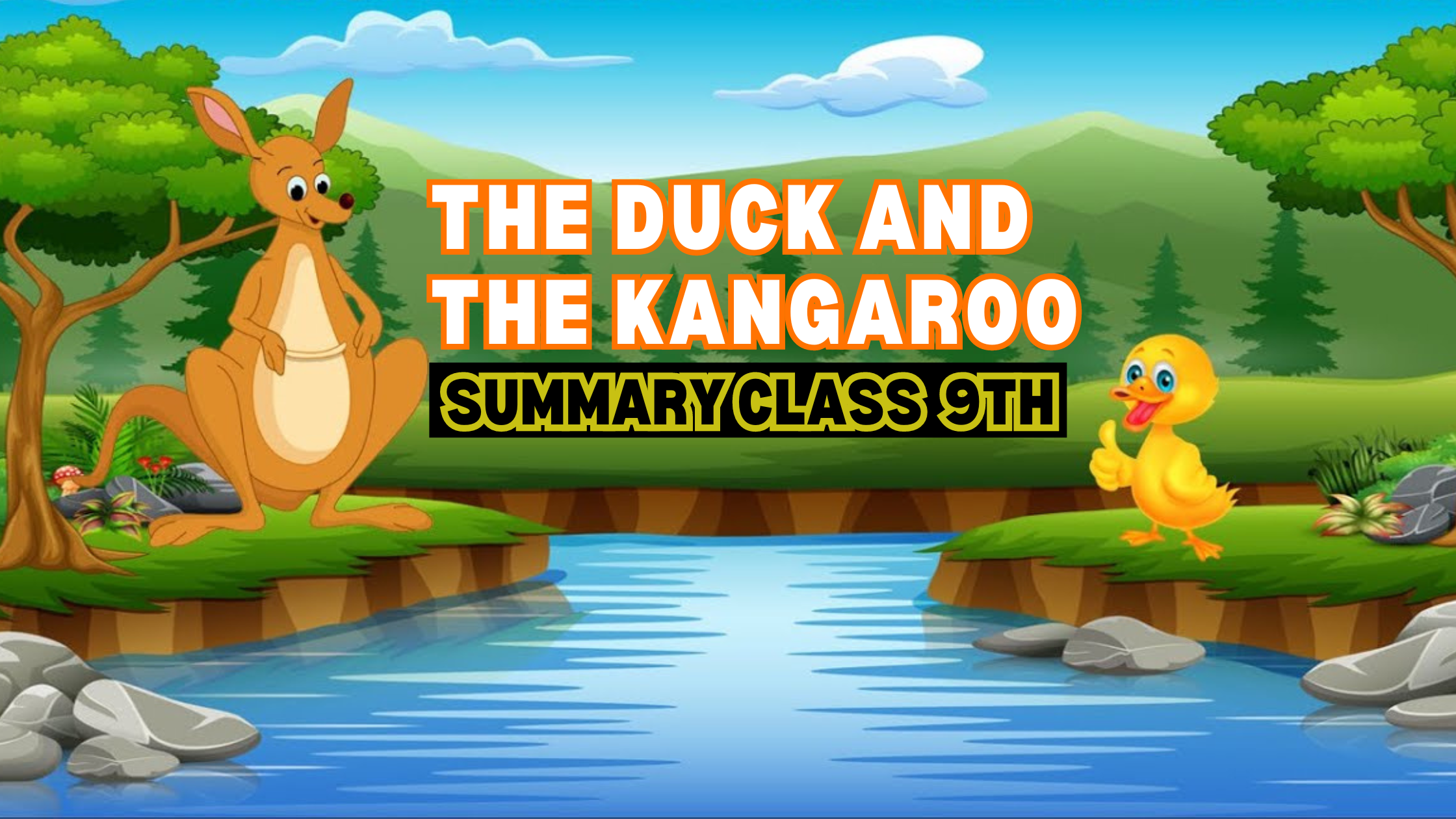 The Duck And The Kangaroo Summary Class 9th