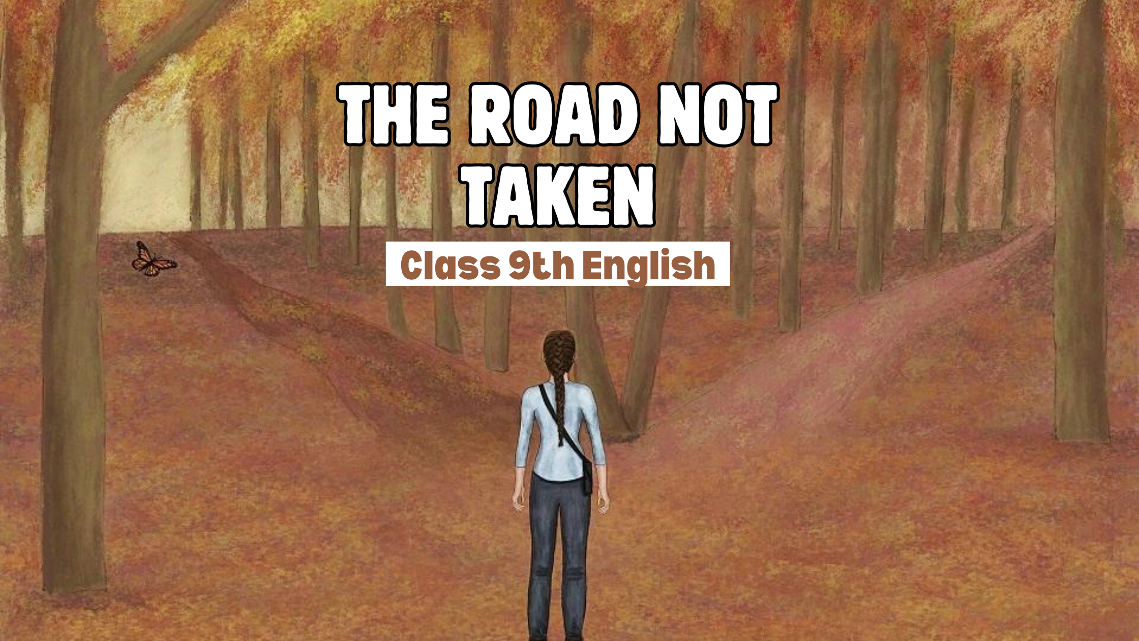 The Road Not Taken Class 9th English