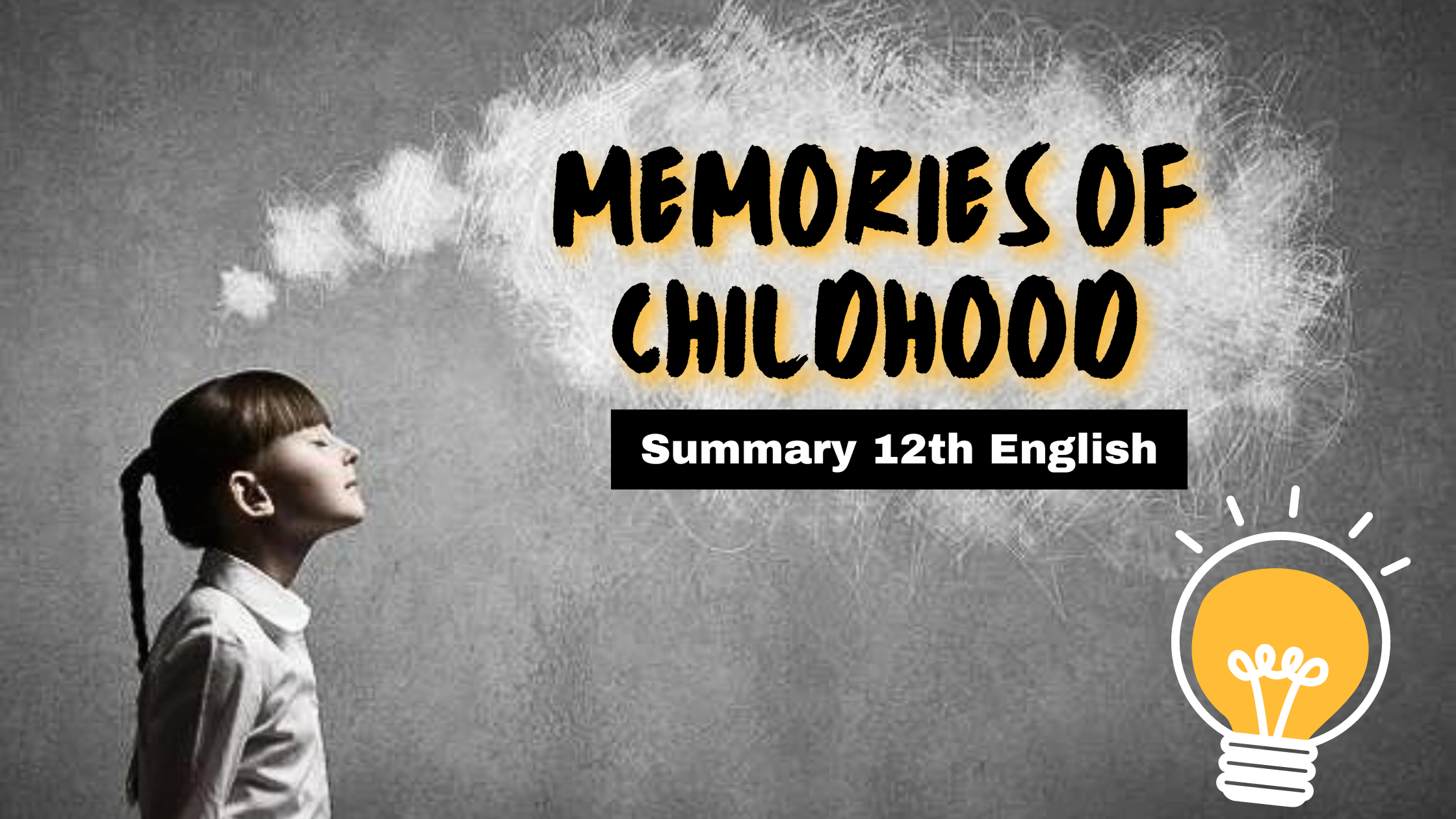 Memories Of Childhood Summary 12th English