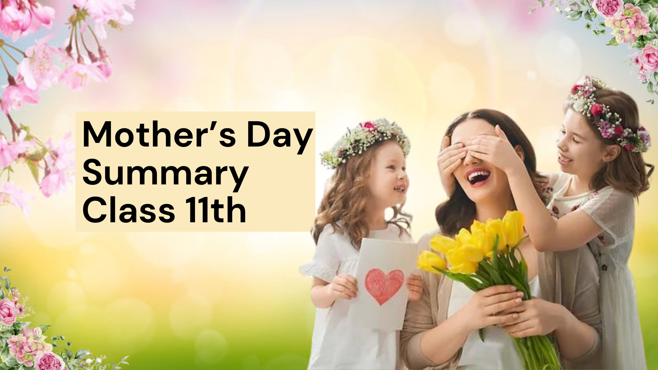 Mother’s Day Summary Class 11th