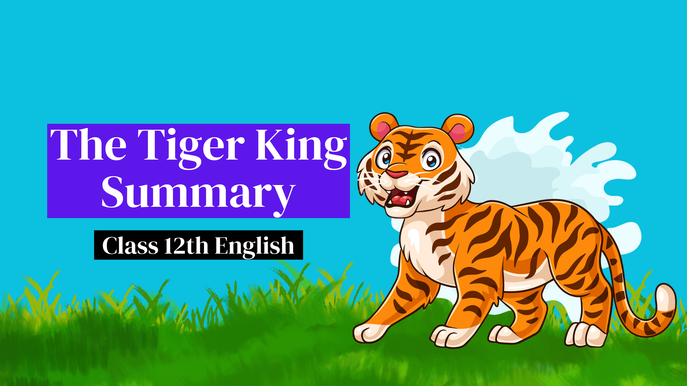 The Tiger King Summary Class 12th English